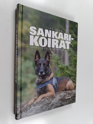 Tina Finn : Sankarikoirat : tarinoita poliisikoirien arjesta