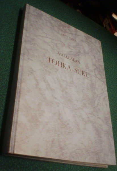 Seppo Tohka: VALKEALAN TOHKA (1.p.2000) Sis.postikulut
