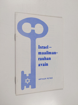 Arthur Petrie : Israel - maailmanrauhan avain