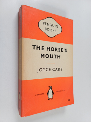 Joyce Cary : The horse's mouth