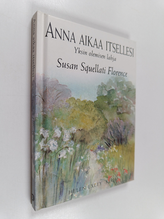 Susan Squellati Florence : Anna aikaa itsellesi : yksin o...