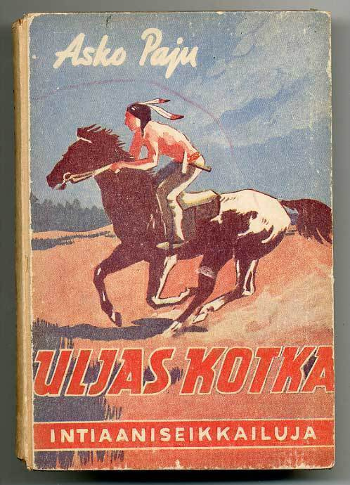 Asko Paju: Uljas kotka ja Hiipivä susi (1.p., 1945)