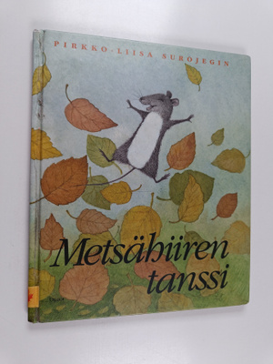 Pirkko-Liisa Surojegin : Metsähiiren tanssi
