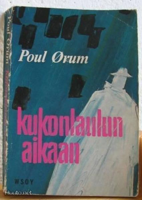 Poul Ørum: Kukonlaulun aikaan,  WSOY-66. 198 s. Nid.