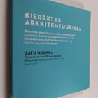 Satu Huuhka : Kierrätys arkkitehtuurissa : betonielementt... - pikkukuva 1