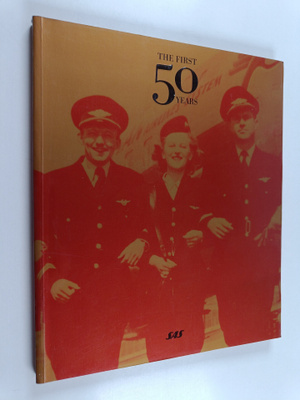 Åke E:son Lindman : The first 50 years : SAS 1946-1996