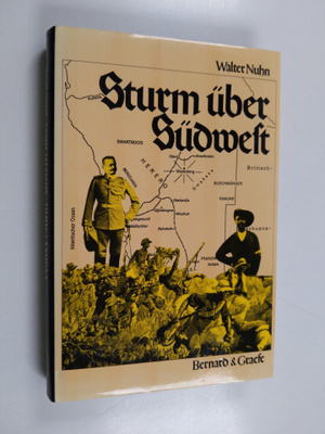 Walter Nuhn : Sturm uber Sudwest - der Hereroaufstand von...