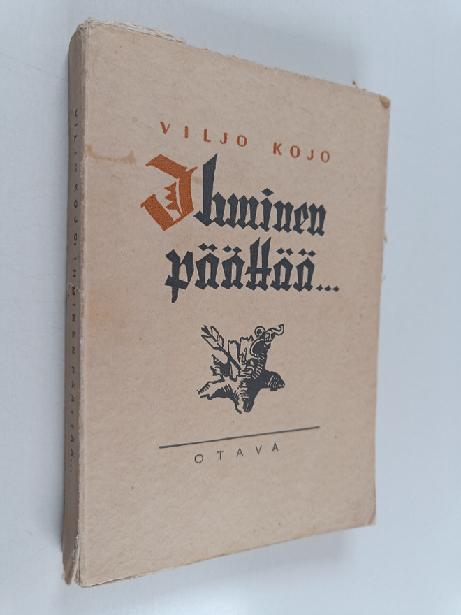 Viljo Kojo : Ihminen päättää : talonpoikaisromaani