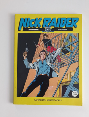 Nick Raider sarjakuvalehti nro:2/2013 Katkaistun käden...