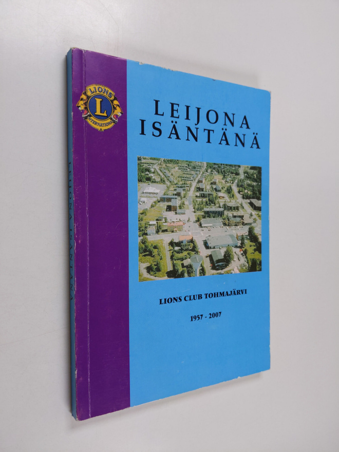 Paavo Saastamoinen ym. : Leijona isäntänä - Lions Club To...