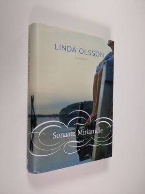 Linda Olsson : Sonaatti Miriamille