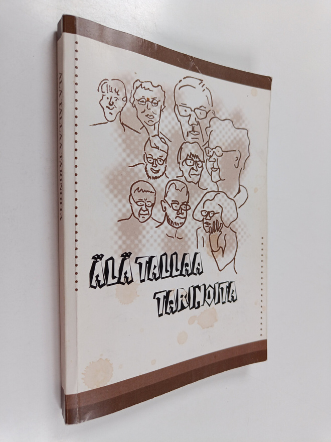 Älä tallaa tarinoita (signeerattu)