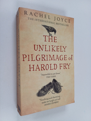 Rachel Joyce : The unlikely pilgrimage of harold fry
