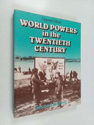 Harriet Ward : World Powers in the Twentieth Century