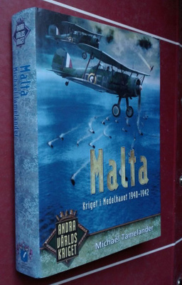 Malta: Kriget i Medelhavet 1940-1942
