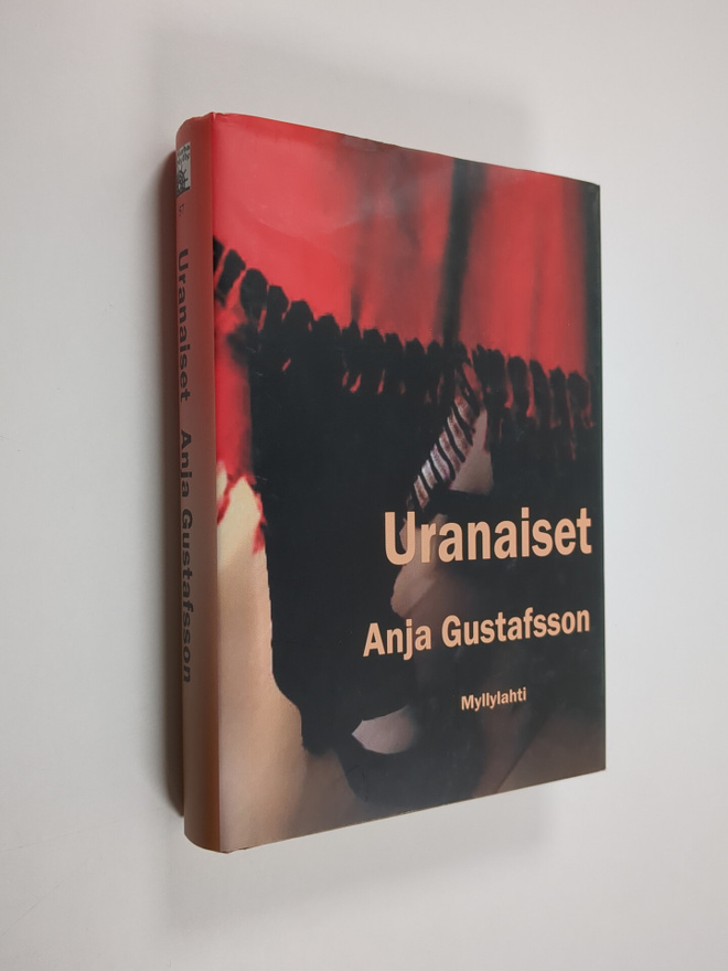 Anja Gustafsson : Uranaiset : jännitysromaani