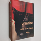 Anja Gustafsson : Uranaiset : jännitysromaani - pikkukuva 1