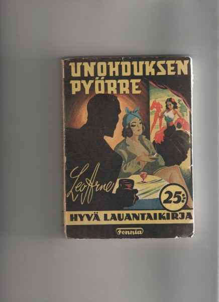 Arne,Leo: Unohduksen pyörre, Fennia 1944, nid.,K3,[Waltari ]