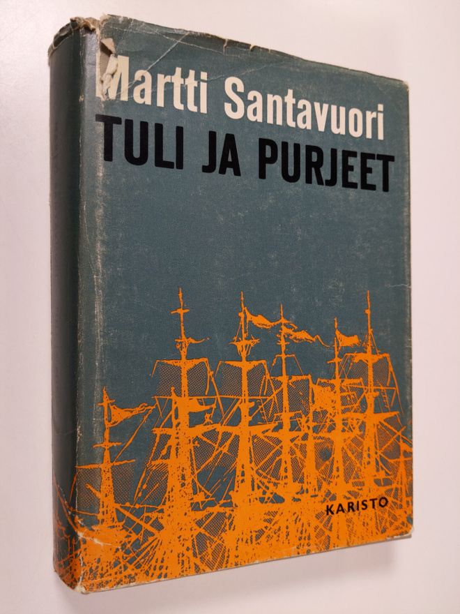 Martti Santavuori : Tuli ja purjeet