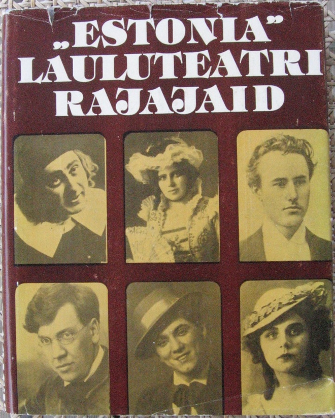 "Estonia" lauluteatri rajajaid, Eesti raamat 1981. 307 s.