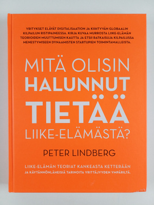 Peter Lindberg : Mitä olisin halunnut tietää liike-elämäs...