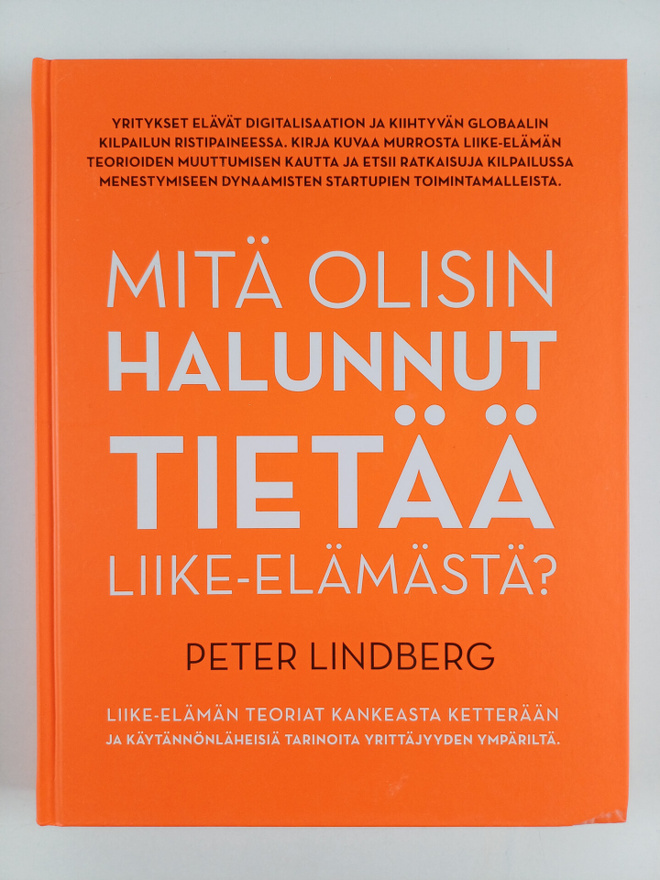 Peter Lindberg : Mitä olisin halunnut tietää liike-elämäs...
