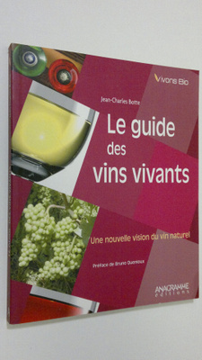 Jean-Charles Botte : Le guide des vins vivants : une nouv...