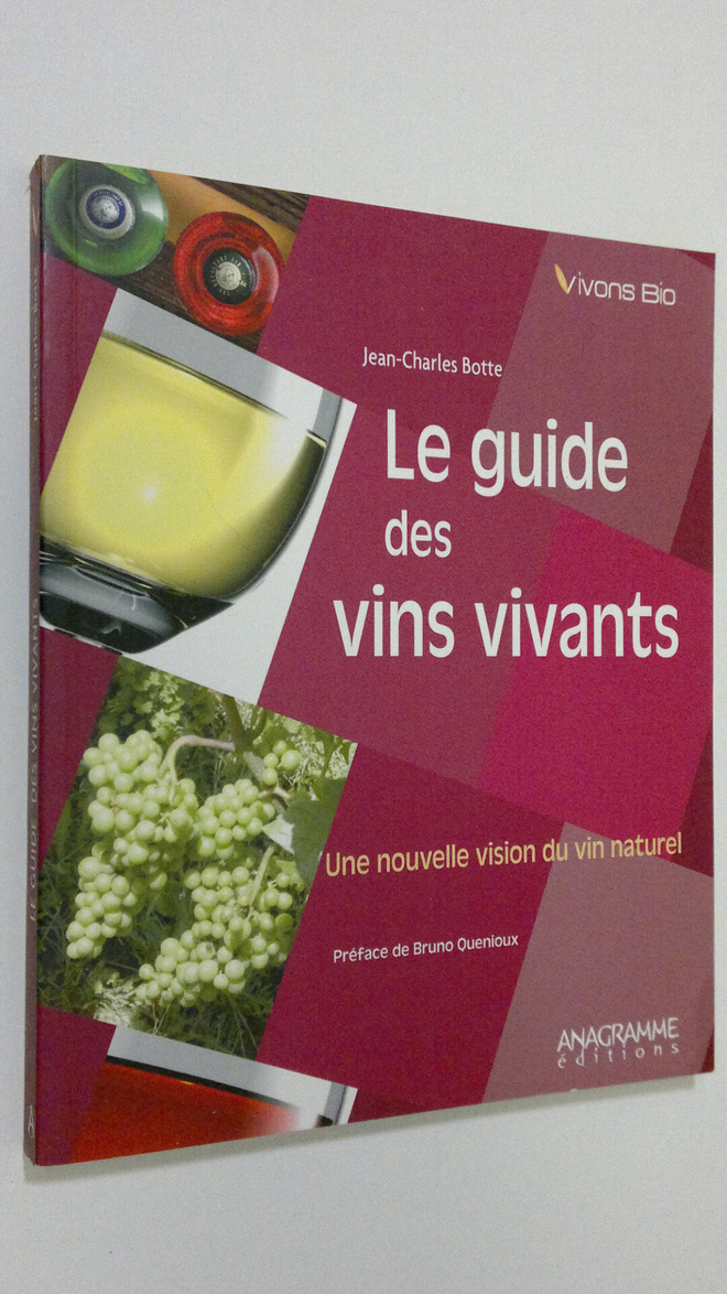 Jean-Charles Botte : Le guide des vins vivants : une nouv...