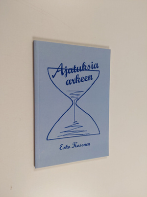 Esko Kosonen : Ajatuksia arkeen