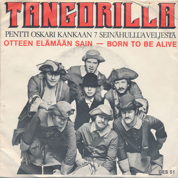PENTTI OSKARI KANKAAN 7 SEINÄHULLUA VELJESTÄ -  7"