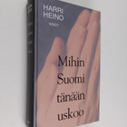 Harri Heino : Mihin Suomi tänään uskoo - pikkukuva 1