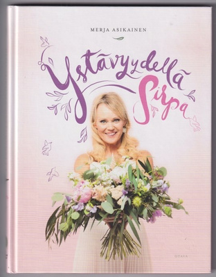 Merja Asikainen: Ystävyydellä Sirpa