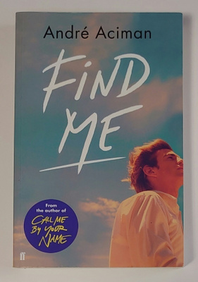 Andre Aciman - Find Me