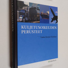 Lena Sisula-Tulokas ym. : Kuljetusoikeuden perusteet - pikkukuva 1