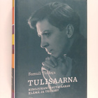 Samuli Tiikkaja : Tulisaarna : Einojuhani Rautavaaran elä... - pikkukuva 1