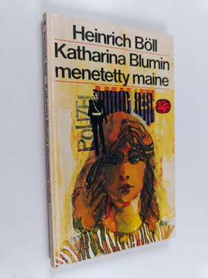 Heinrich Böll : Katharina Blumin menetetty maine