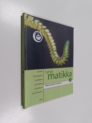Lyhyt matikka 6 : Matemaattisia malleja 2