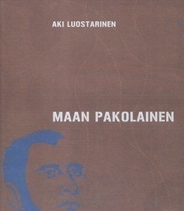 Aki Luostarinen: Maan pakolainen