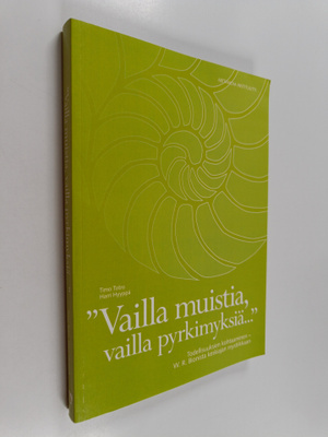 Timo Totro : "Vailla muistia, vailla pyrkimyksiä..." : to...