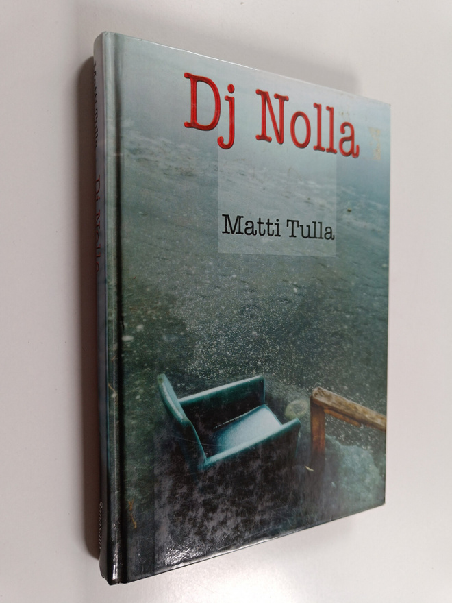 Matti Tulla : Dj Nolla : nuortenromaani (signeerattu, tek...