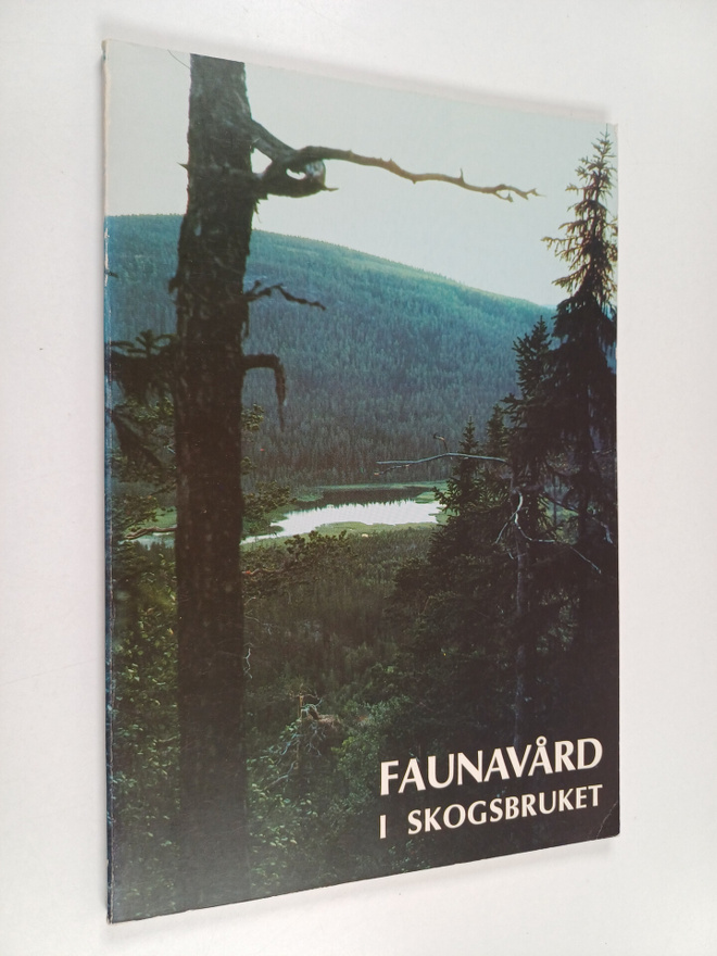 Sverige Skogsstyrelsen : Faunavård i skogsbruket