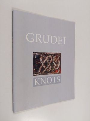 Liisa Grudei : Knots