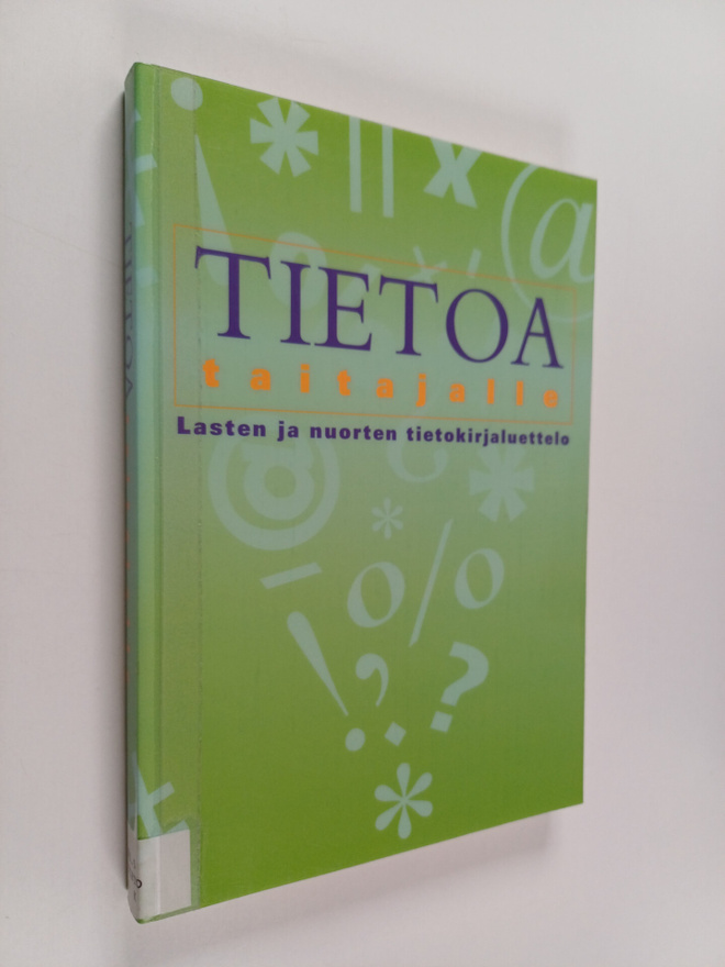 Tietoa taitajalle : lasten ja nuorten tietokirjaluettelo