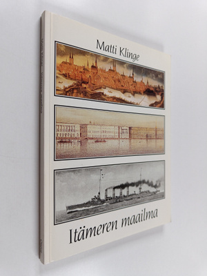 Matti Klinge : Itämeren maailma