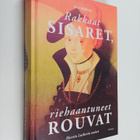 Sini Mikkola : Rakkaat sisaret, riehaantuneet rouvat : Ma... - pikkukuva 1