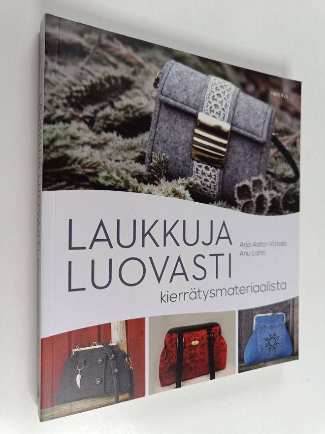 Anu Lahti ym. : Laukkuja luovasti kierrätysmateriaalista