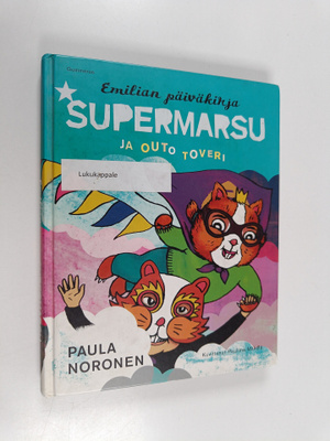 Paula Noronen : Supermarsu ja outo toveri