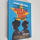 Zoe Howe : Barbed wire kisses : The Jesus And Mary Chain ... - pikkukuva 1