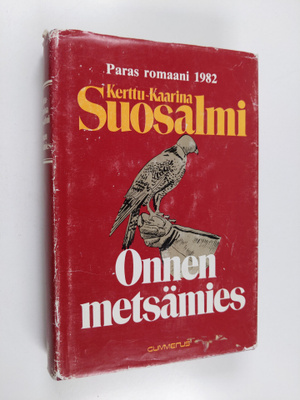 Kerttu-Kaarina Suosalmi : Onnen metsämies