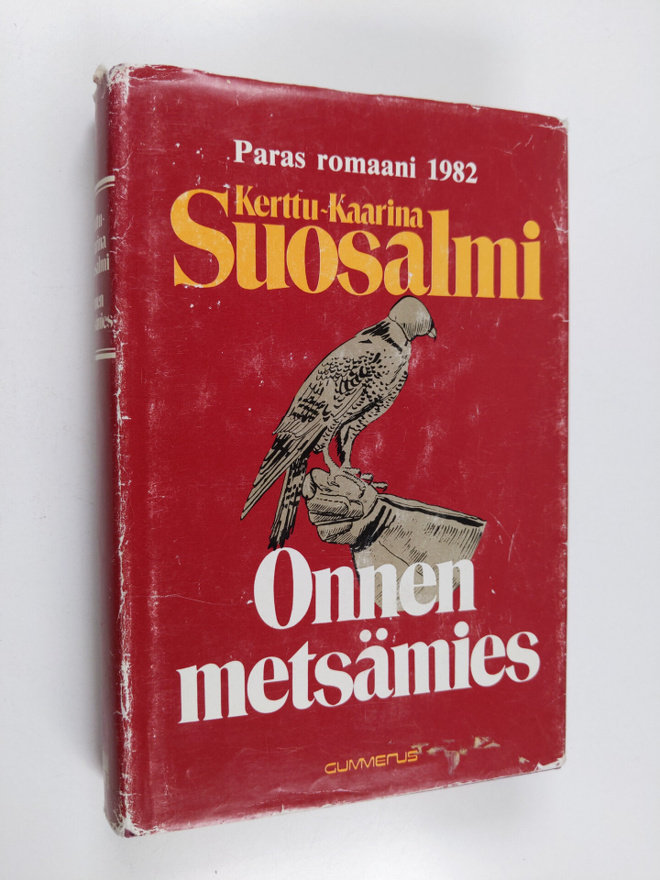 Kerttu-Kaarina Suosalmi : Onnen metsämies